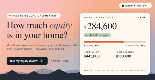 How much equity is in your home?